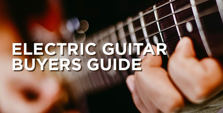 Electric Guitar Buyers Guide