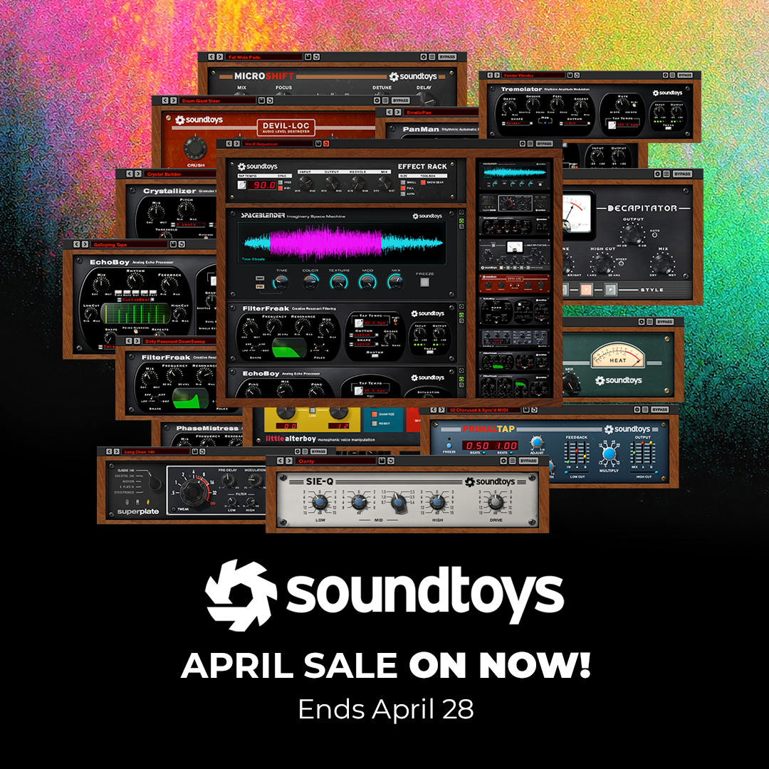 SoundToys April Sale - On Now!