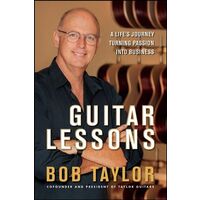 Taylor Bob Taylor Guitar Lessons Hardcover Book