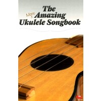 More Amazing Ukulele Songbook