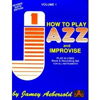 How To Play Jazz and Improvise - Volume 1