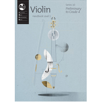 Violin Series 10 Handbook Level 1 Preliminary to Grade 4