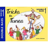 Tricks To Tunes Double Bass Book 1