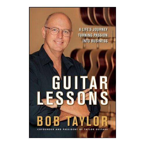 Taylor Bob Taylor Guitar Lessons Hardcover Book