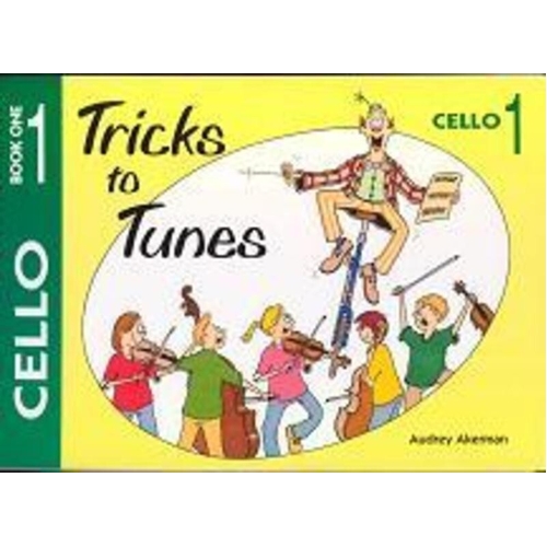 Tricks To Tunes Cello Book 1